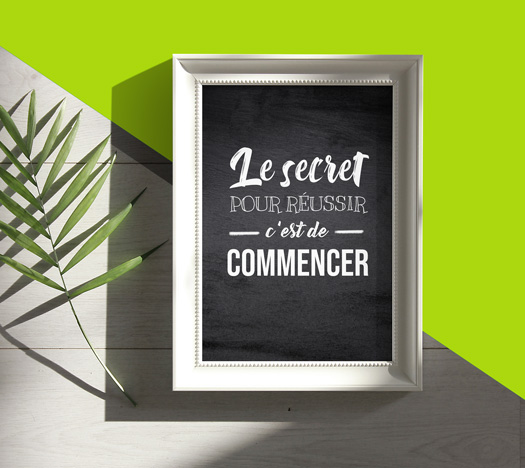 Le secret pour réussir c'est de commencer