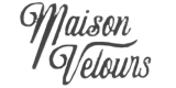 Maison Velours